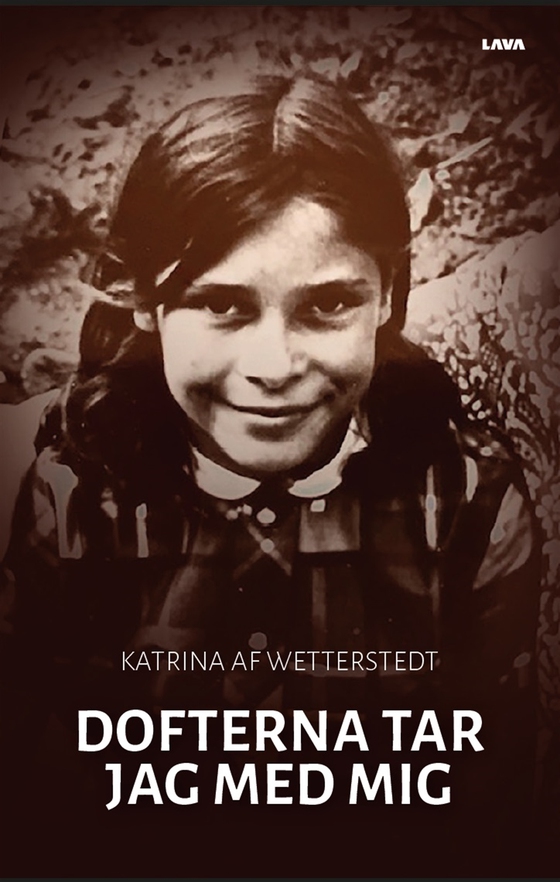 Dofterna tar jag med mig (e-bok) av Katrina af Wetterstedt