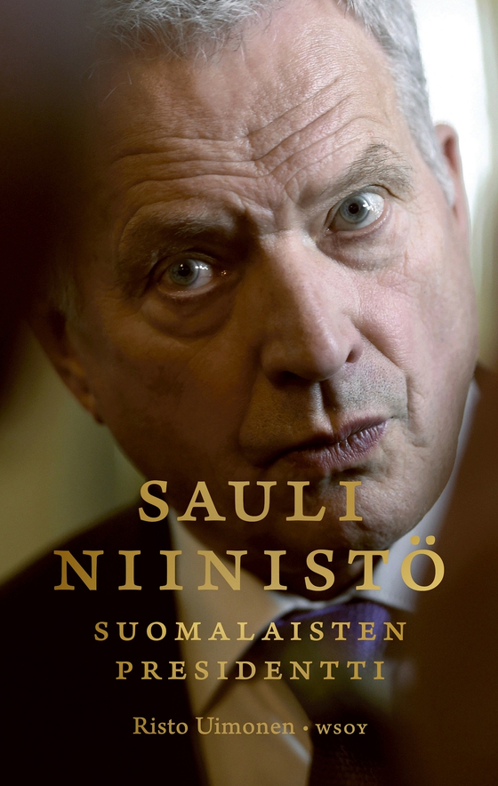 Sauli Niinistö – suomalaisten presidentti (e-bok) av Risto Uimonen