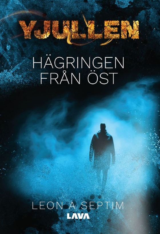 Yjullen : hägringen från öst (e-bok) av Leon A. Septim