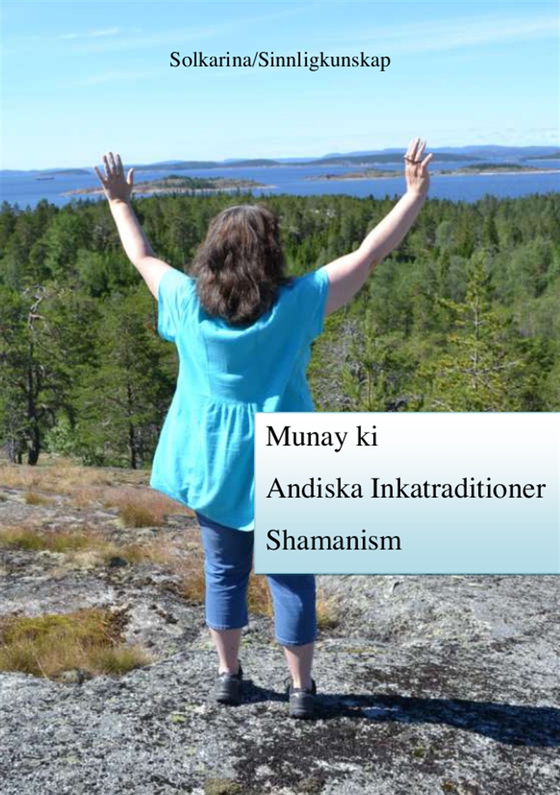 Munay ki, andiska traditioner och shamanism