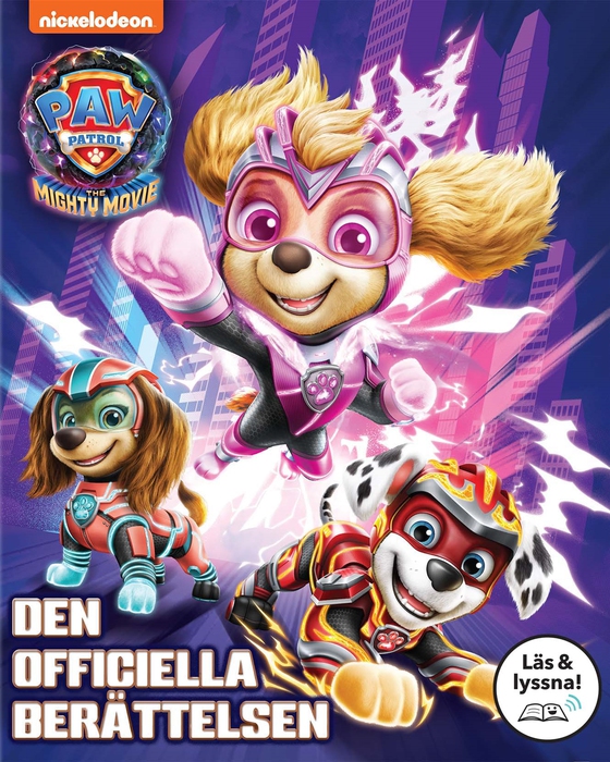 Paw Patrol The Mighty Movie. Den officiella berättelsen (Läs & lyssna)