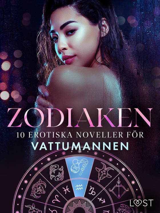 Zodiaken: 10 Erotiska noveller för Vattumannen