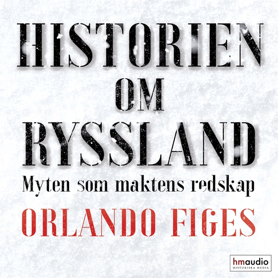 Historien om Ryssland : Myten som maktens redskap