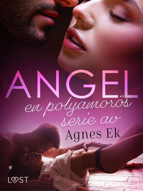 Angel: en polyamorös serie av Agnes Ek