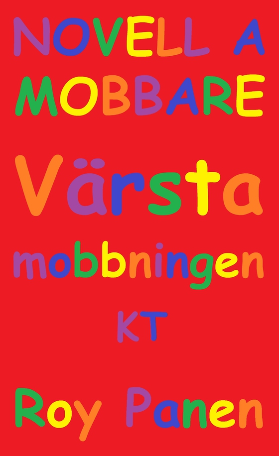 NOVELLER A MOBBARE Värsta mobbningen (kapad text)