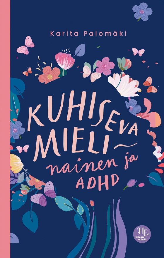 Kuhiseva mieli – nainen ja ADHD (e-bok) av Karita Palomäki