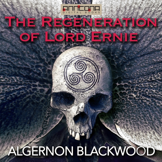 The Regeneration of Lord Ernie
