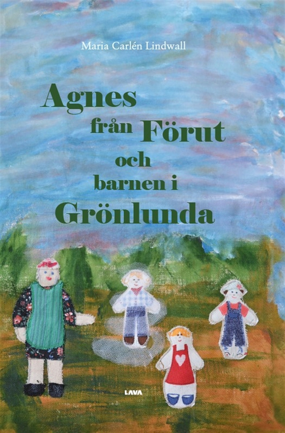 Agnes från Förut och barnen i Grönlunda