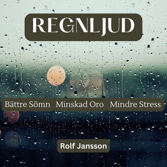REGNLJUD - för bättre sömn, minskad oro och mindre stress