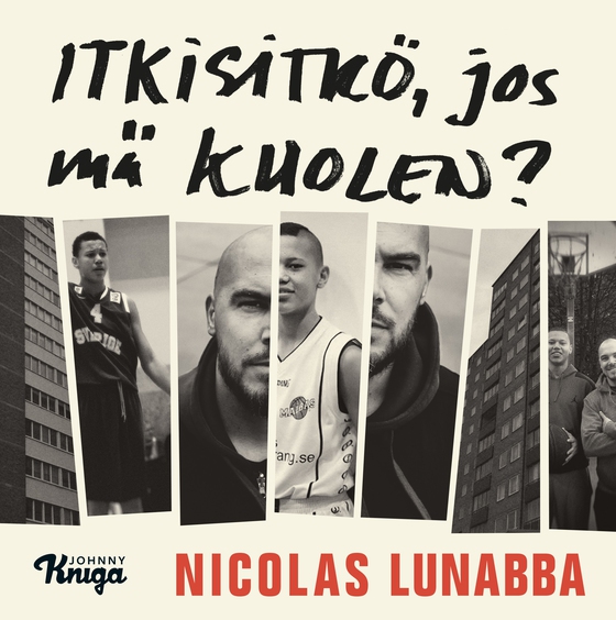 Itkisitkö, jos mä kuolen? (ljudbok) av Nicolas Lunabba