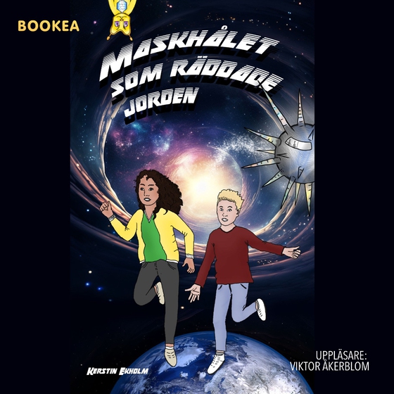 Maskhålet som räddade jorden (ljudbok) av Kerstin Ekholm