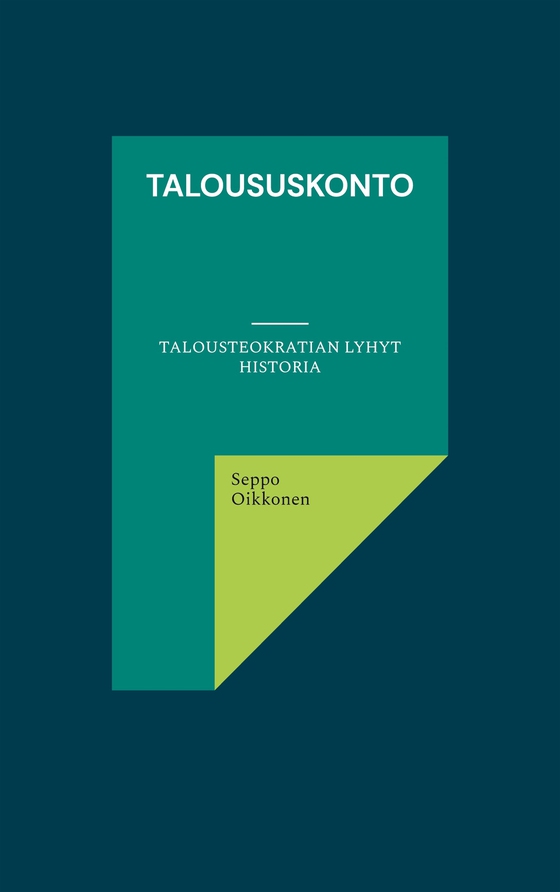 Taloususkonto: Talousteokratian lyhyt historia