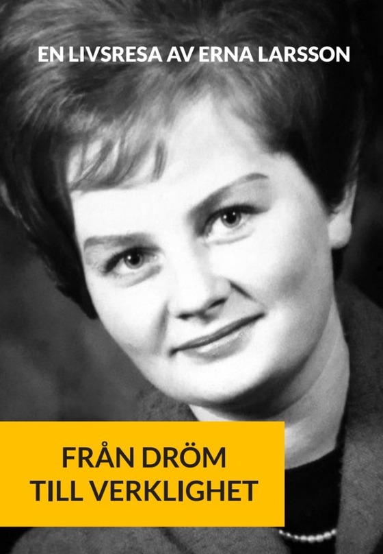 Från dröm till verklighet : en livsresa