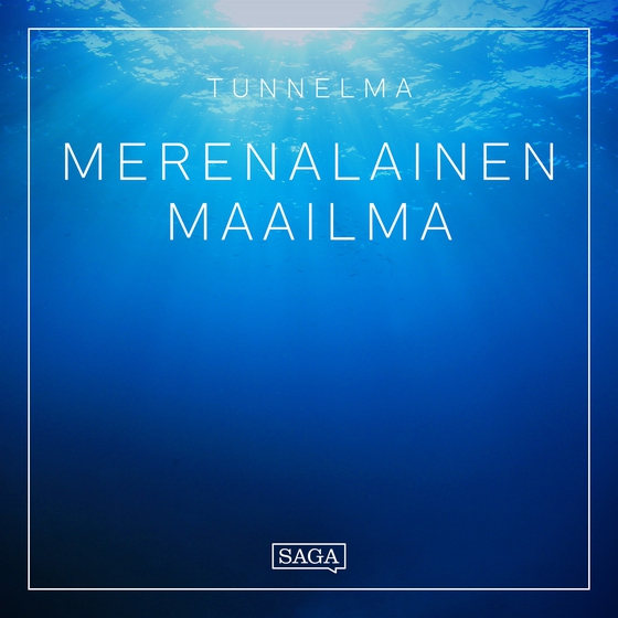 Tunnelma - Merenalainen maailma