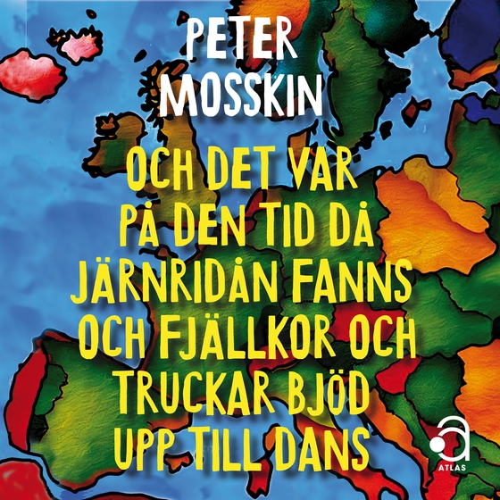 Och det var på den tid då järnridån fanns och truckar och fjällkor bjöd upp till dans