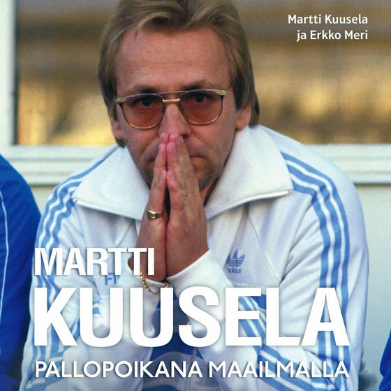 Martti Kuusela - Pallopoikana maailmalla