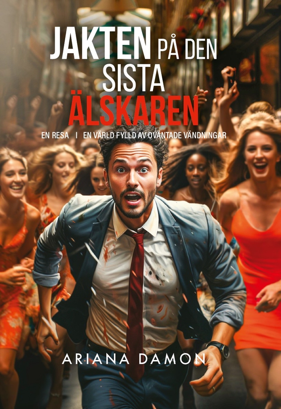 Jakten på den sista älskaren (e-bok) av Ariana Damon