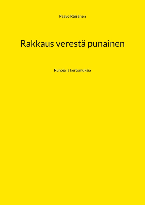 Rakkaus verestä punainen: Runoja ja kertomuksia