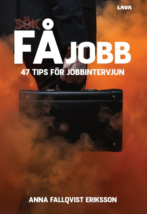 Få jobb : 47 tips för jobbintervjun (e-bok) av Anna Fallqvist Eriksson