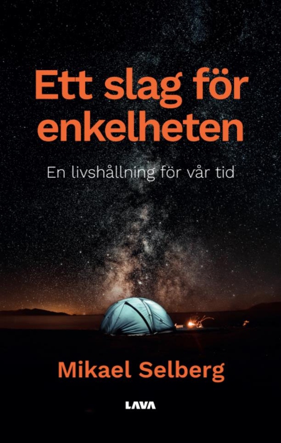 Ett slag för enkelheten : en livshållning för vår tid