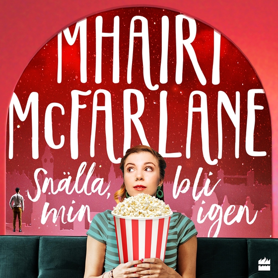 Snälla, bli min igen (ljudbok) av Mhairi McFarlane
