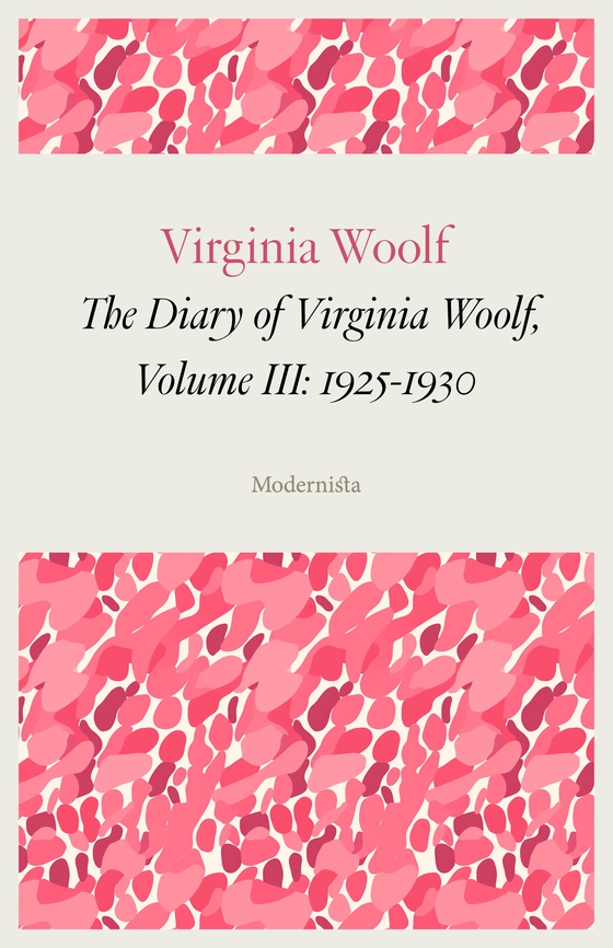 The Diary of Virginia Woolf, Volume III: 1925-1930