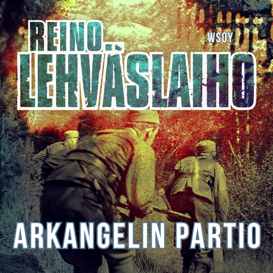 Arkangelin partio (ljudbok) av Reino Lehväslaiho