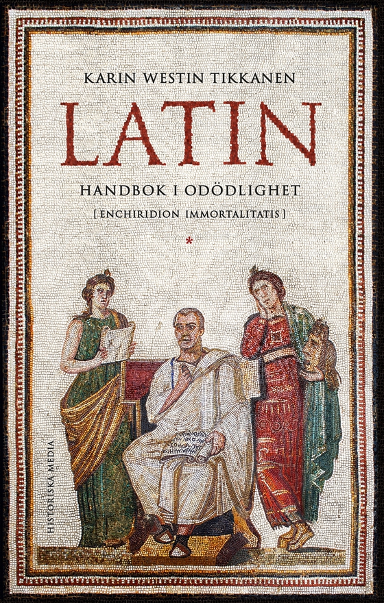 Latin : handbok i odödlighet
