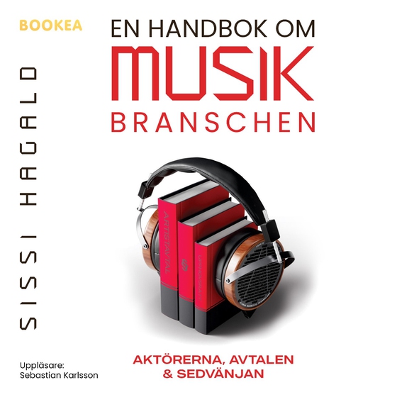 En handbok om musikbranschen : aktörerna, avtalen och sedvänjan