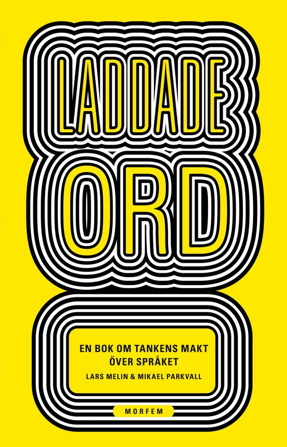 Laddade ord: En bok om tankens makt över språket