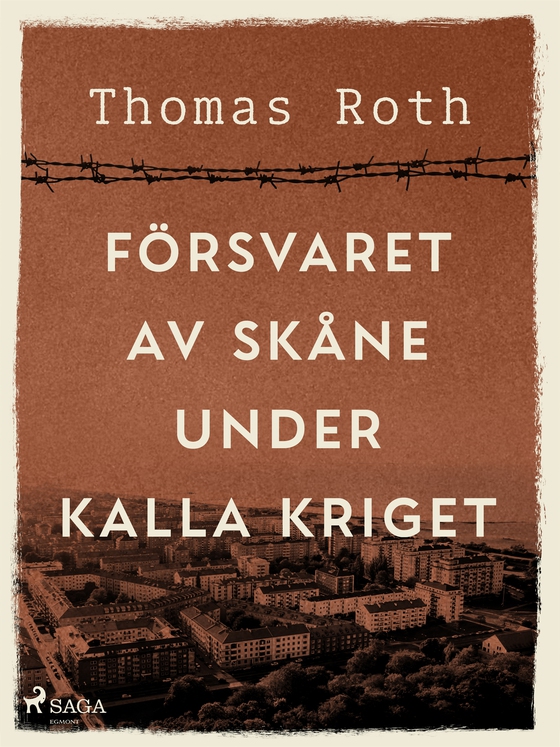 Försvaret av Skåne under kalla kriget (e-bok) av Thomas Roth
