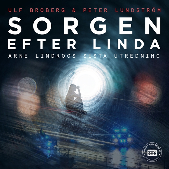Sorgen efter Linda: Arne Lindroos sista utredning