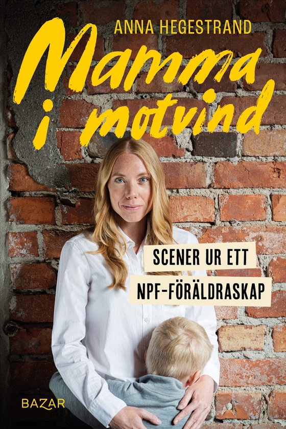 Mamma i motvind : Scener ur ett NPF-föräldraskap (e-bok) av Anna Hegestrand