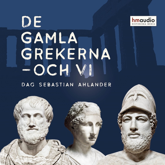De gamla grekerna – och vi