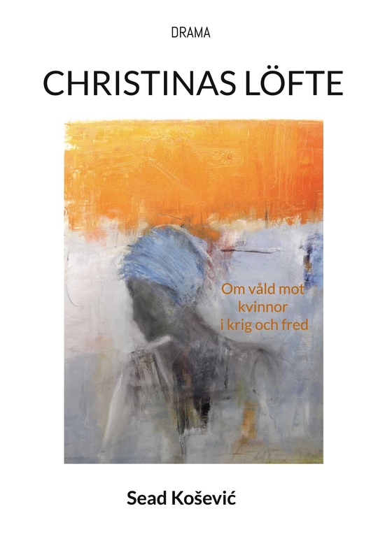 CHRISTINAS LÖFTE: Om våld mot kvinnor i krig och fred
