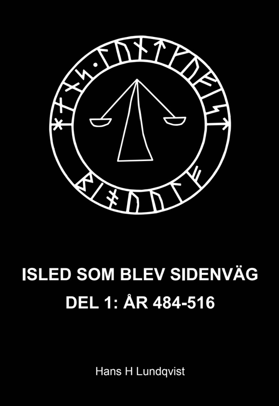 Isled som blev sidenväg. Del 1, År 484-516 (e-bok) av Hans Lundqvist