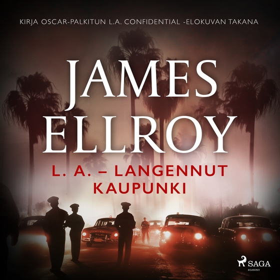L. A. – Langennut kaupunki (ljudbok) av James Ellroy