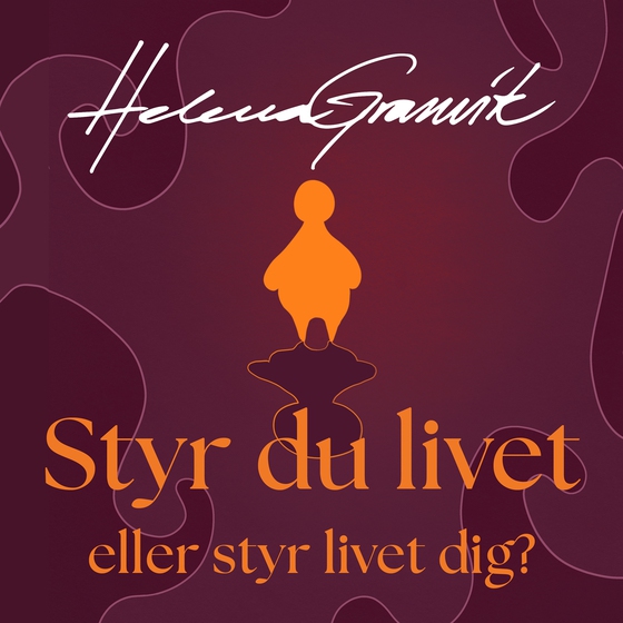 Styr du livet eller styr livet dig?