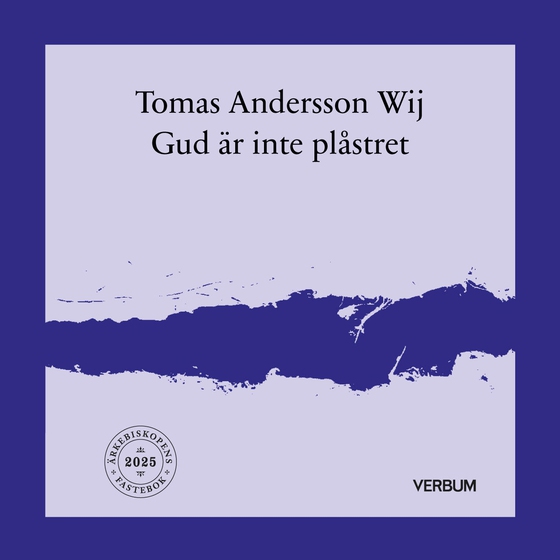 Gud är inte plåstret (ljudbok) av Tomas Andersson Wij