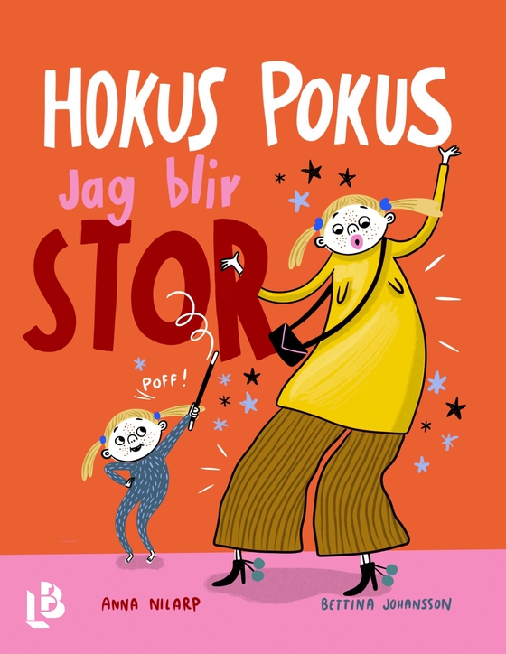 Hokus pokus, jag blir stor!