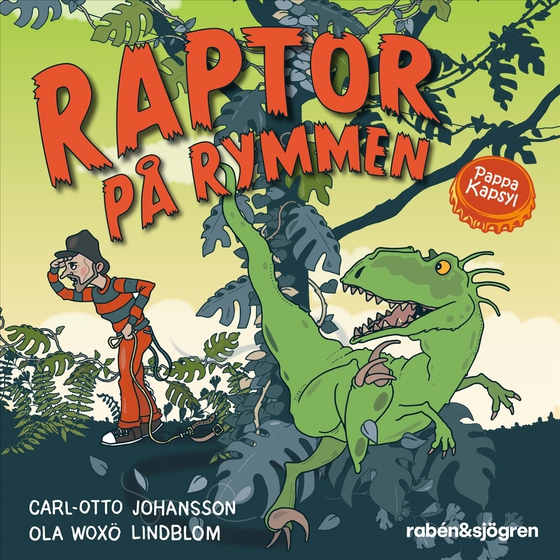 Raptor på rymmen (ljudbok) av Carl-Otto Johansson