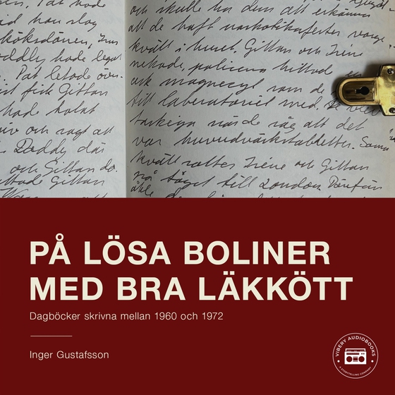 På lösa boliner med bra läkkött: Dagböcker från 1960 till 1972