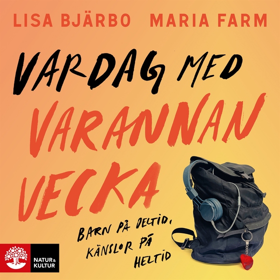 Vardag med varannan vecka : barn på deltid, känslor på heltid (ljudbok) av Lisa Bjärbo
