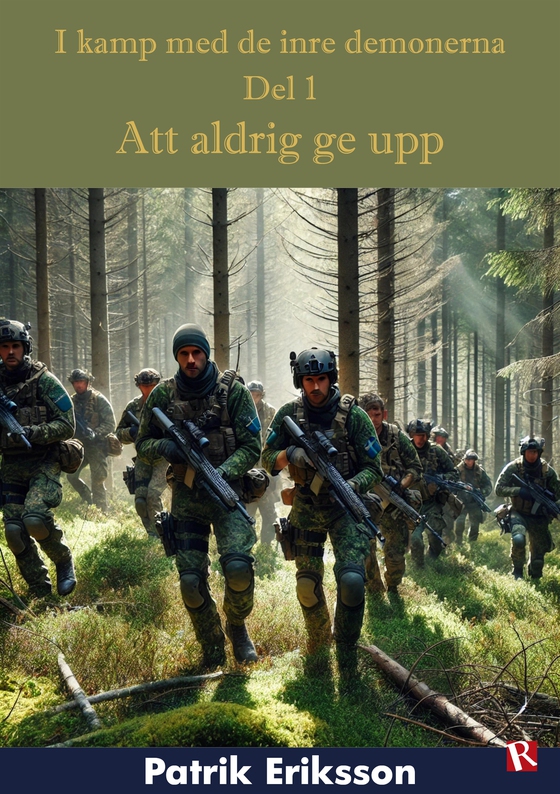 Att aldrig ge upp : I kamp med de inre demonerna, del 1