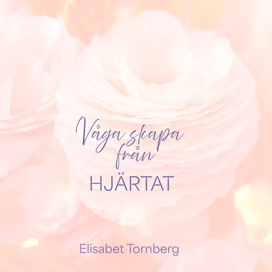 Våga skapa från hjärtat