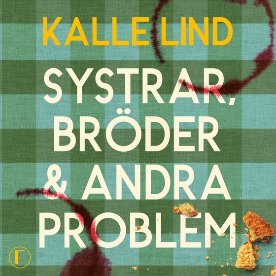 Systrar, bröder och andra problem (ljudbok) av Kalle Lind