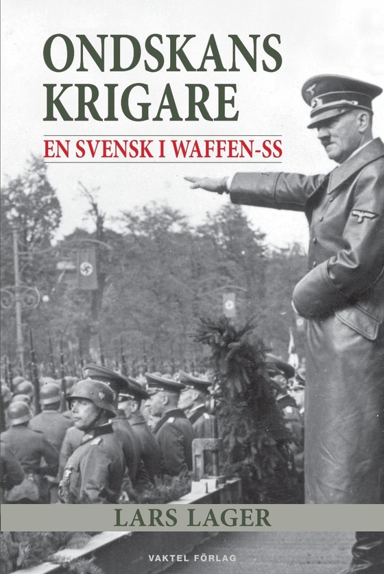 Ondskans krigare – En svensk i Waffen-SS