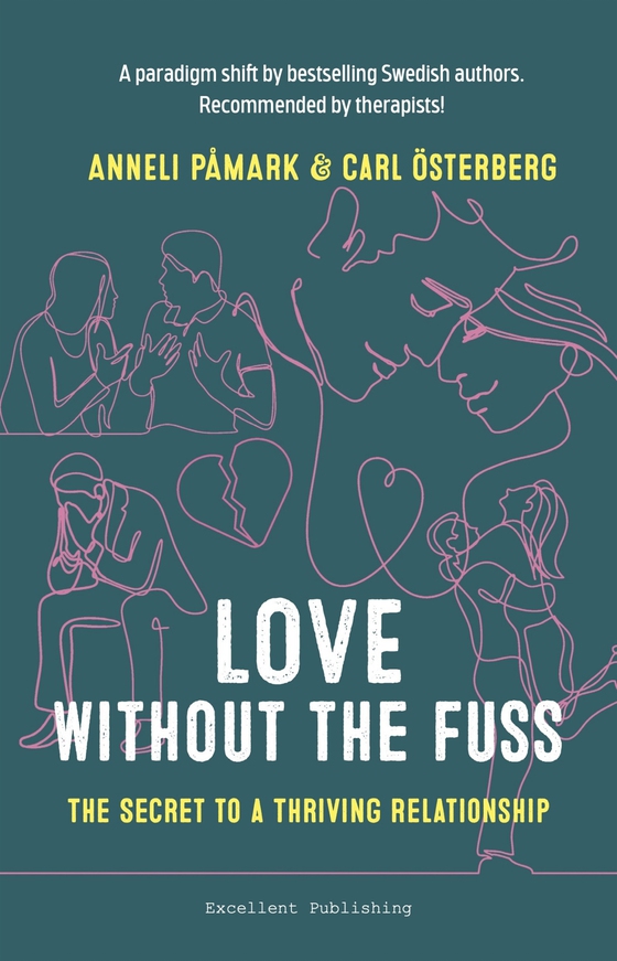Love Without the Fuss : The Secret to a Thriving Relationship