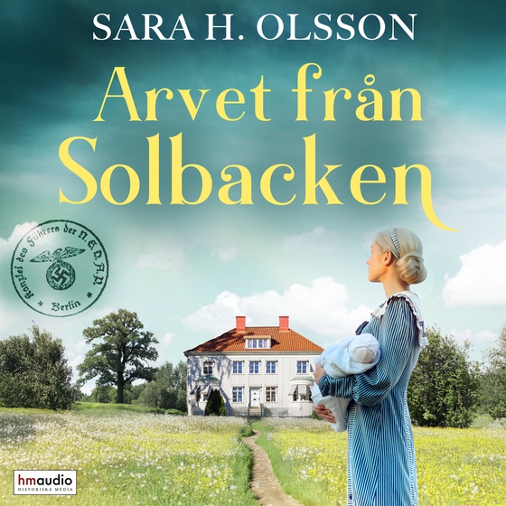 Arvet från Solbacken (ljudbok) av Sara H. Olsson