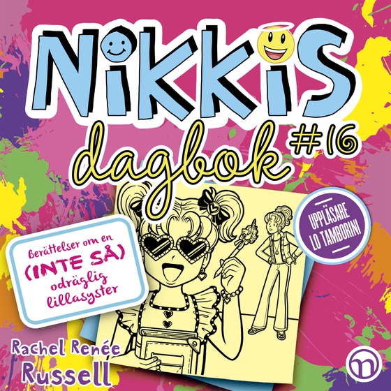 Nikkis dagbok #16 - Berättelser om en (INTE SÅ) odräglig lillasyster